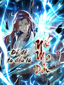 Đồ Đệ Của Ta Đều Là Nữ Ma Đầu
