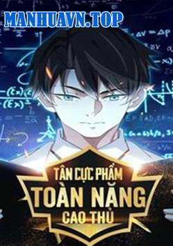 Tân Cực Phẩm Toàn Năng Cao Thủ